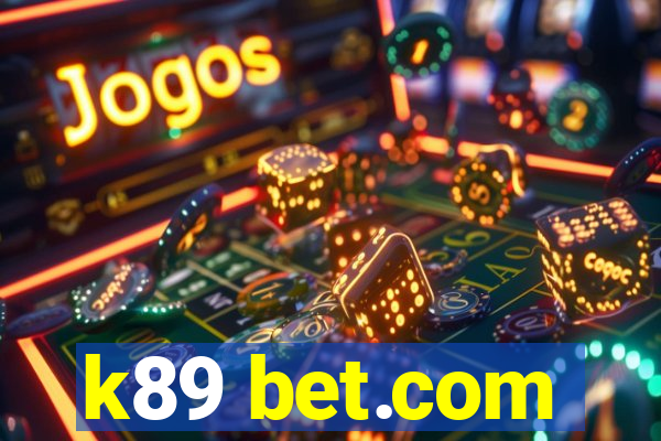 k89 bet.com